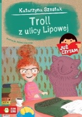 Okładka książki Troll z ulicy Lipowej Katarzyna Szestak