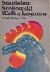 Okładka książki Walka kogutów Stanisław Srokowski