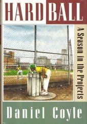 Okładka książki Hardball: A Season in the Projects Daniel Coyle