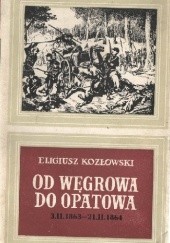 Okładka książki Od Węgrowa do Opatowa Eligiusz Kozłowski