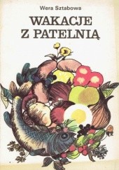 Okładka książki Wakacje z patelnią Wera Sztabowa
