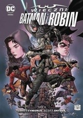 Okładka książki Wieczni Batman i Robin: Tom 2