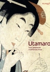 Okładka książki Utamaro. Inne spojrzenie. A Different View Anna Król