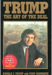 Okładka książki Trump: The Art of the Deal Donald J. Trump, Tony Schwartz