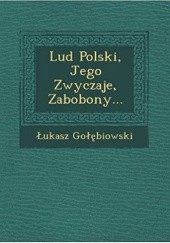 Okładka książki Lud polski, jego zwyczaje, zabobony Łukasz Gołębiowski