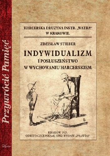 Okładka książki Indywidualizm i posłuszeństwo w wychowaniu harcerskiem Zdzisław Stieber