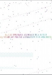 65 lat polskiej animacji dla dzieci