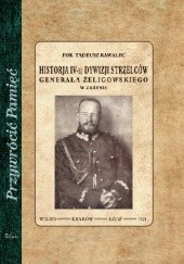 Okładka książki Historia IV-ej Dywizji Strzelców Generała Żeligowskiego