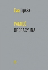 Okładka książki Pamięć operacyjna Ewa Lipska