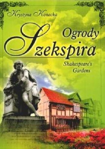 Okładka książki Ogrody Szekspira Krystyna Konecka