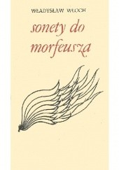 Okładka książki Sonety do Morfeusza Władysław Włoch