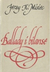 Okładka książki Ballady i bilanse Jerzy Misiec