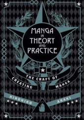 Okładka książki Manga in Theory and Practice: The Craft of Creating Manga Hirohiko Araki