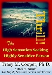 Okładka książki Thrill: The High Sensation Seeking Highly Sensitive Person Tracy Cooper