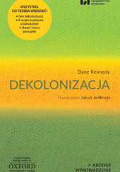 Okładka książki Dekolonizacja Dane Kennedy
