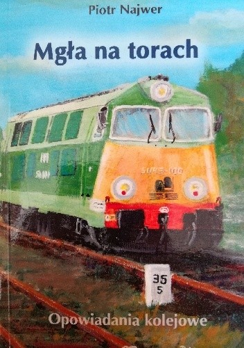 Okładka książki Mgła na torach Piotr Najwer