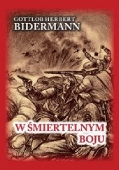 Okładka książki W śmiertelnym boju Gottlob Herbert Bidermann