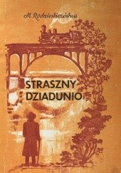 Okładka książki Straszny dziadunio Maria Rodziewiczówna