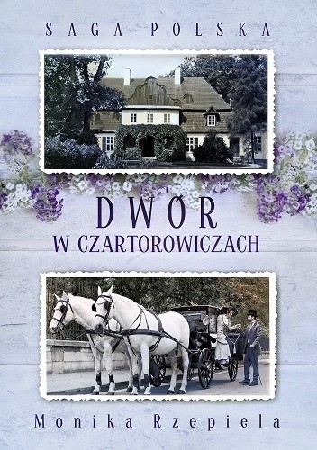 Okładki książek z cyklu Dwór w Czartorowiczach