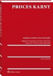 Okładka książki Proces karny Dagmara Gruszecka, Karolina Kremens, Krzysztof Nowicki, Jerzy Skorupka