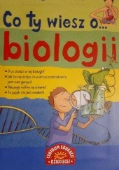 Okładka książki Co ty wiesz o biologii? Hazel Maskell