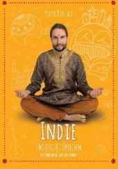 Okładka książki Indie z miłością i śmiechem: Przewodnik subiektywny Piotr Bielski