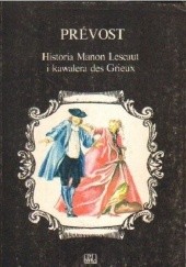 Okładka książki Historia Manon Lescaut i kawalera des Grieux Antoine François Prévost d'Exiles