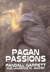 Okładka książki Pagan Passions Randall Garrett, Laurence M. Janifer