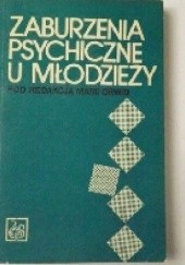 Okładka książki Zaburzenia psychiczne u młodzieży Maria Orwid
