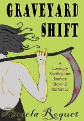 Okładka książki Graveyard Shift Angela Roquet
