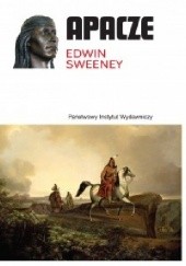 Okładka książki Apacze Edwin Sweeney