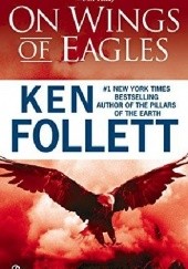 Okładka książki On wings of eagles Ken Follett