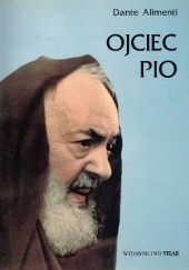 Okładka książki Ojciec Pio Dante Alimenti