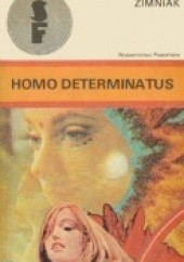 Okładka książki Homo determinatus Andrzej Zimniak