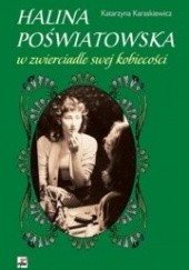 Okładka książki Halina Poświatowska w zwierciadle swej kobiecości Katarzyna Karaskiewicz