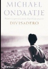 Okładka książki Divisadero Michael Ondaatje