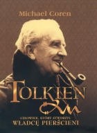 J. R. R. Tolkien. Człowiek, który stworzył Władcę Pierścieni