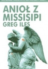 Okładka książki Anioł z Missisipi Greg Iles