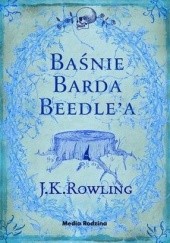 Okładka książki Baśnie Barda Beedle’a J.K. Rowling