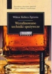Okładka książki Wyrafinowane techniki spożywcze Wiktor Kubica Zgrunia