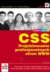 Okładka książki CSS. Projektowanie profesjonalnych stron WWW Todd Dominey, Cindy Li., Ethan Marcotte, Dunstan Orchard, Christopher Schmitt, Mark Trammell