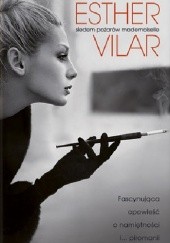 Okładka książki Siedem pożarów Mademoiselle Esther Vilar