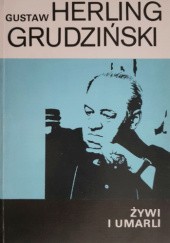 Okładka książki Żywi i umarli Gustaw Herling-Grudziński