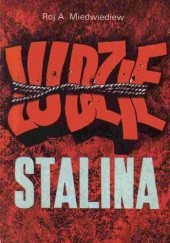 Okładka książki Ludzie Stalina Roj Miedwiediew