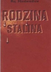 Okładka książki Rodzina Stalina Roj Miedwiediew