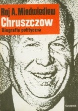 Okładka książki Chruszczow. Biografia polityczna