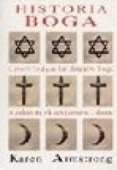 Okładka książki Historia Boga: 4000 lat dziejów Boga w judaizmie, chrześcijaństwie i islamie Karen Armstrong