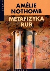 Okładka książki Metafizyka rur Amélie Nothomb