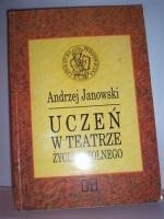 Okładka książki Uczeń w teatrze życia szkolnego Andrzej Janowski (pedagog)