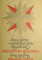 Okładka książki Dzieje żywota i znamienitych spraw Admirała don Krzysztofa Kolumba Hernando Colon